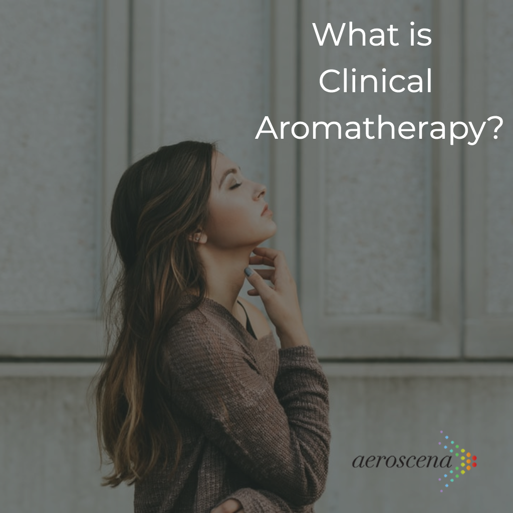 What is Clinical Aromatherapy?