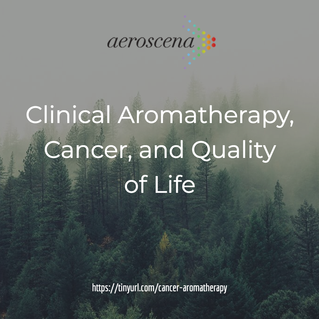 Clinical Aromatherapy, Cancer, and Quality of Life